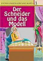 1. Der Schneider und das Model (Terzi ve Model); Said Nursi'den İbretli Hikayeler 1