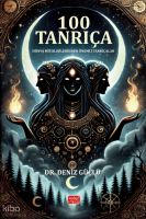 100 Tanrıça; Dünya Mitolojilerinden Önemli Tanrıçalar