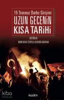 15 Temmuz Darbe Girişimi Uzun Gecenin Kısa Tarihi