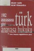 1982 Anayasasına Göre Türk Anayasa Hukuku