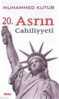 20. Asrın Cahiliyeti
