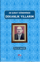 28 Şubat Döneminde, Dekanlık Yıllarım