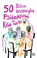 50 Bilim İnsanıyla Psikolojinin Kısa Tarihi