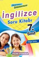 7. Sınıf İngilizce Soru Kitabı; Okula Yardımcı - Sınavlara Hazırlık