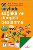 99 Sayfada Sağlıklı ve Dengeli Beslenme