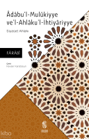 Âdâbu'l-Mulûkiyye Ve'l Ahlâku'l-İhtiyâriyye; Âdâbu'l-Mulûkiyye Ve'l Ahlâku'l-İhtiyâriyye