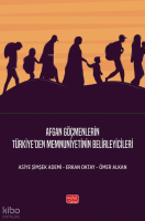 Afgan Göçmenlerin Türkiye’den Memnuniyetinin Belirleyicileri