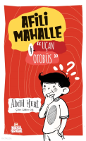Afili Mahalle – 4    ; Uçan Otobüs