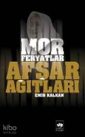 Afşar Ağıtları - Mor Feryatlar (Ciltli)