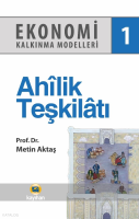 Ahilik Teşkilatı - Ekonomi Kalkınma Modelleri 1