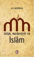 Ahlak Medeniyet ve islam