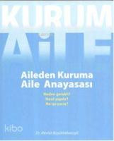 Aileden Kuruma - Aile Anayasası - Neden Gerekli? Nasıl Yapılır? Ne İşe Yarar?