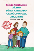 Ailenin Süper Kahraman Olduğunu Nasıl Anlarsın? ;Pembe Yanak Ailesi