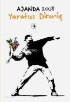 Ajanda 2008| Yaratıcı Direniş