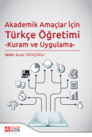 Akademik Amaçlar İçin Türkçe Öğretimi - Kuram ve Uygulama