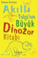 Akıllı Tolganın Büyük Dinozor Kitabı