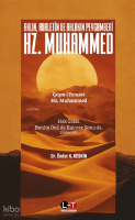 Aklın, Adaletin ve Ahlakın Peygamberi Hz. Muhammed;Çeşm-i Feraset Hz. Muhammed Hak Geldi. Batılın Önü de Kalmaz Sonu da. (Seb’e-49)