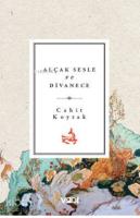 Alçak Sesle ve Divanece