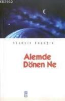 Alemde Dönen Ne