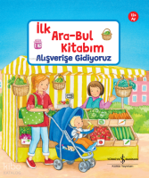 Alışverişe Gidiyoruz (Ciltli);İlk Ara-Bul Kitabım