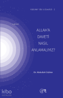 Allah’a Daveti Nasıl Anlamalıyız?