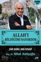 Allah'ı Bildiğimi Sanırdım; (300 Soru 300 Cevap )