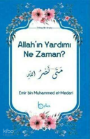Allah'ın Yardımı Ne Zaman?