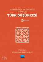 Alparslan’dan Günümüze Kuşbakışı Türk Düşüncesi 2 -Cumhuriyet’ten Günümüze