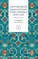 Altın Zinciler;Fıkıh Usulünde Temel Tartışma
Konuları