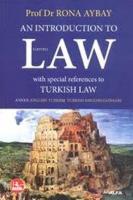 An Introduction To Law; Hukuka Giriş - Üniversiteler İçin