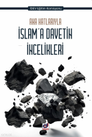 Ana Hatlarıyla İslam'a Davetin İncelikleri