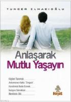 Anlaşarak Mutlu Yaşayın