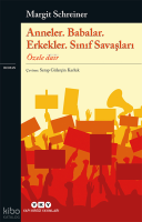 Anneler. Babalar. Erkekler. Sınıf Savaşları