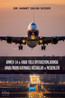 Annex - 14 ve Hava Yolu Operasyonlarında Havalimanı Kaynaklı Rötarlar ve Nedenleri