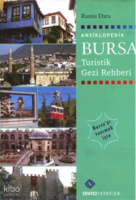 Ansiklopedik Bursa Turistik Gezi Rehberi