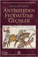 Antikiteden Feodalizme Geçişler