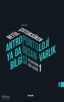 Antropotoloji Yada İnsan Varlık Bilgisi