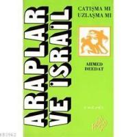 Araplar ve İsrail; Çatışma Mı Uzlaşma Mı?