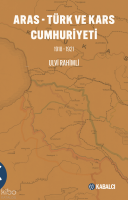 Aras - Türk ve Kars Cumhuriyeti 1918-1921