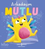 Arkadaşım Mutlu