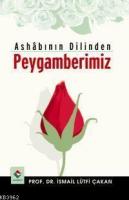 Ashabın Dilinden Peygamberimiz