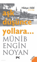 Aşk Düşünce Yollara 1; Hikaye-i Bilal