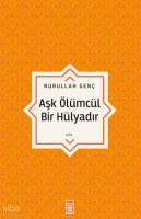 Aşk Ölümcül Bir Hülyadır