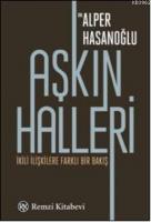 Aşkın Halleri; İkili İlişkilere Farklı Bir Bakış