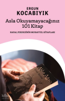Asla Okuyamayacağınız 101 Kitap;Hayal Perdesinin Muhayyel Kitapları