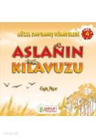 Aslanın Klavuzu; Güzel Davranış Hikayeleri - 4