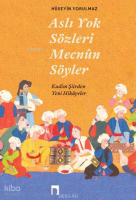Aslı Yok Sözleri Mecnun Söyler