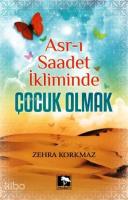Asr-ı Saadet İkliminde Çocuk Olmak