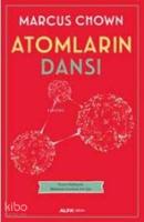 Atomların Dansı; Evren Hakkında Bilmeniz Gereken Her Şey