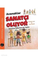 Avanaklar Sanatçı Oluyor; Şekiller Üzerine bir Öykü